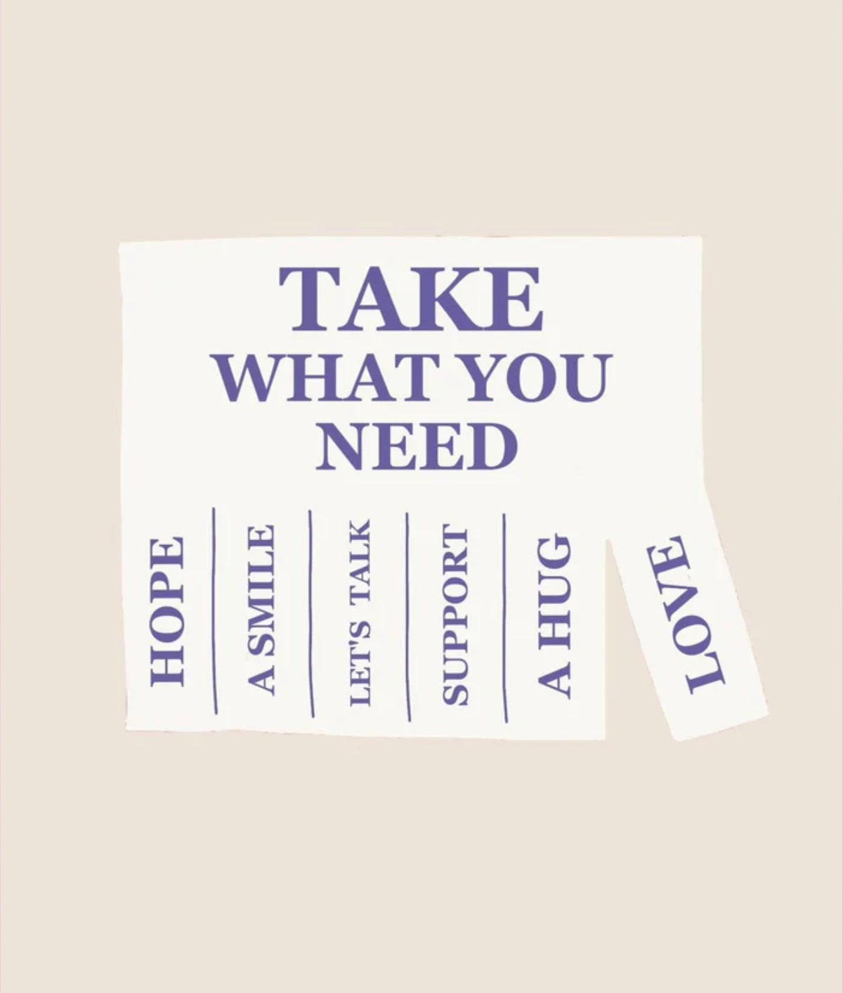 TAKE WHAT YOU NEED