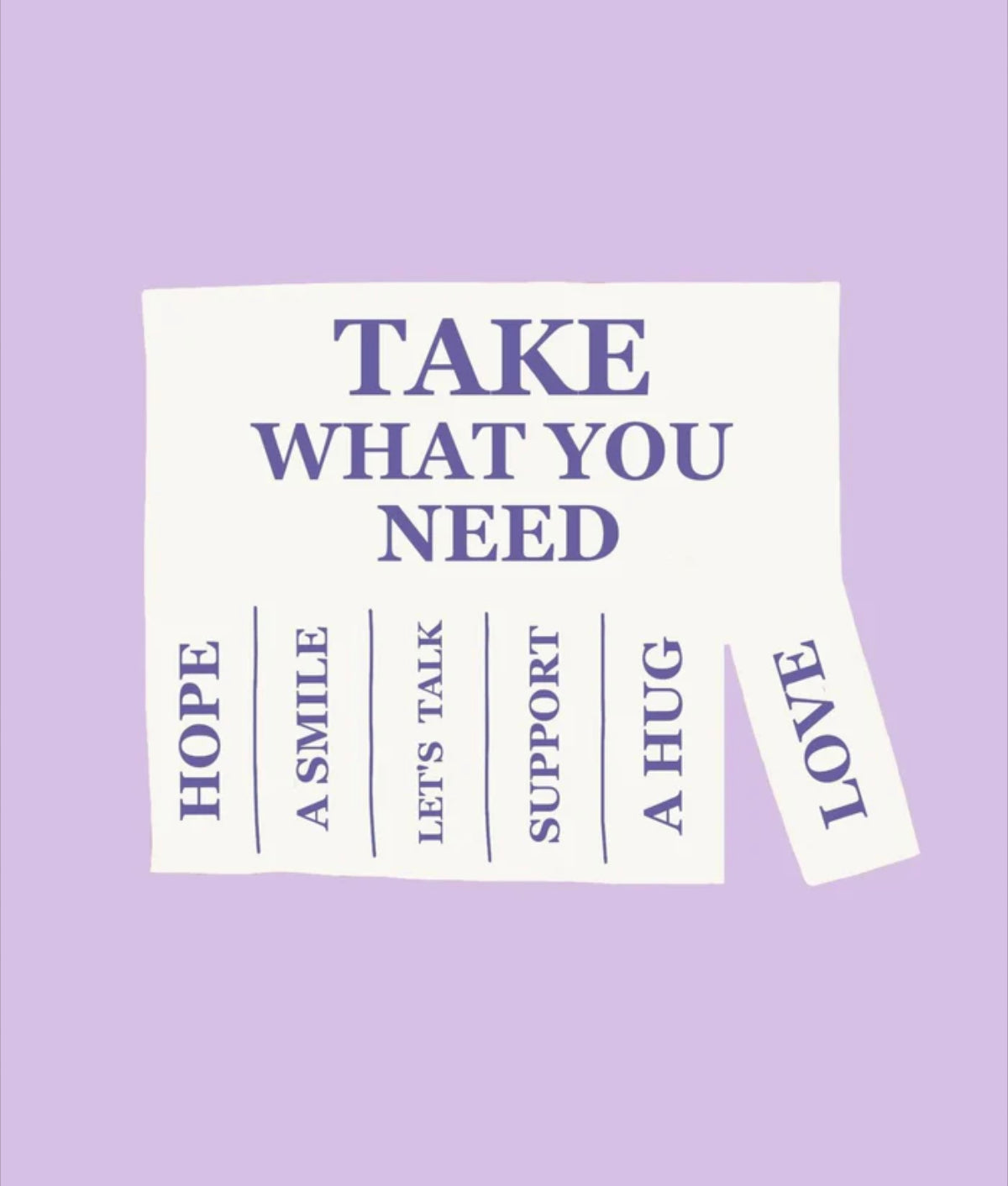 TAKE WHAT YOU NEED